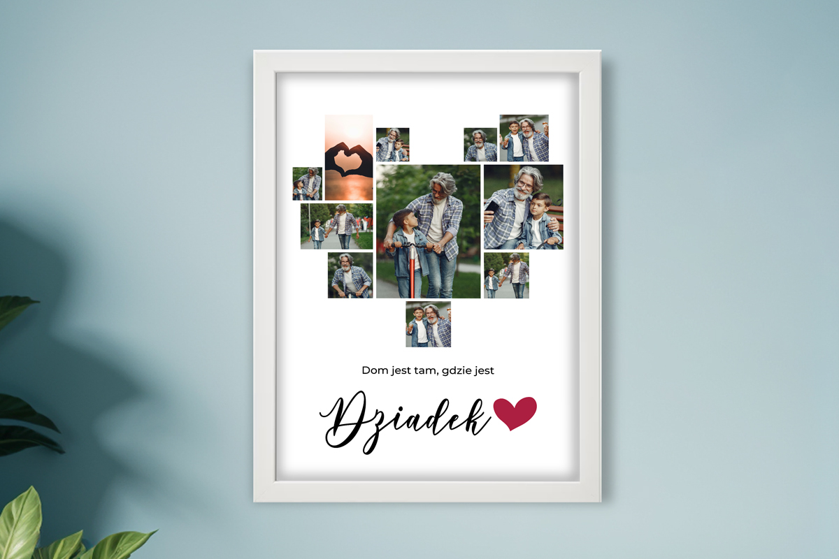 Kolaż - Prezent na Dzień Dziadka - Tam, gdzie Dziadek, tam dom